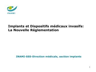 Implants et Dispositifs médicaux invasifs : La Nouvelle Réglementation