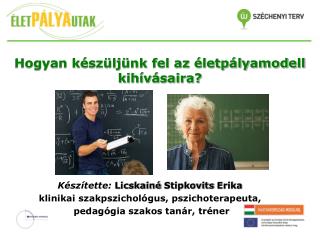 Hogyan készüljünk fel az életpályamodell kihívásaira?