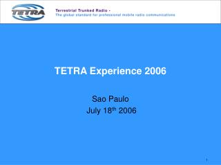 TETRA Experience 2006