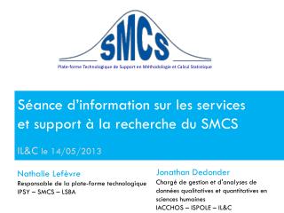 Séance d’information sur les services et support à la recherche du SMCS