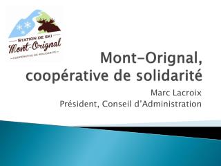 Mont- Orignal , coopérative de solidarité