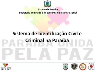 Sistema de Identificação Civil e Criminal na Paraíba