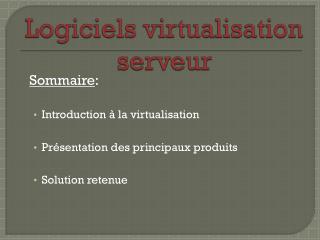 Logiciels virtualisation serveur