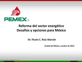 Reforma del sector energético Desafíos y opciones para México