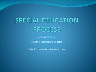 SPECIAL EDUCATION PROCESS