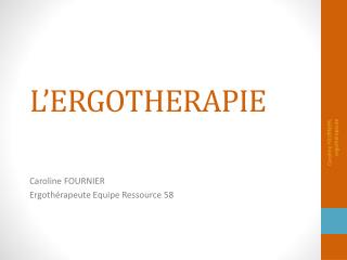 L’ERGOTHERAPIE