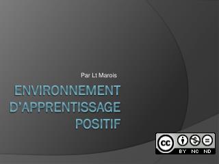 Environnement d’apprentissage Positif