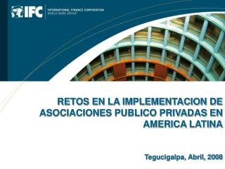 RETOS EN LA IMPLEMENTACION DE ASOCIACIONES PUBLICO PRIVADAS EN AMERICA LATINA