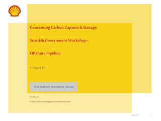 Consenting Carbon Capture &amp; Storage Scottish Government Workshop - Offshore Pipeline