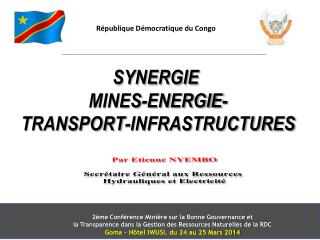 SYNERGIE MINES-ENERGIE- TRANSPORT-INFRASTRUCTURES