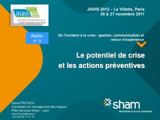 Le potentiel de crise et les actions préventives
