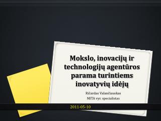 Mokslo, inovacijų ir technologijų agentūros parama turintiems inovatyvių idėjų