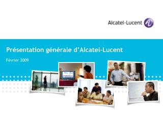 Présentation générale d’Alcatel-Lucent