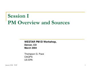 Session I PM Overview and Sources