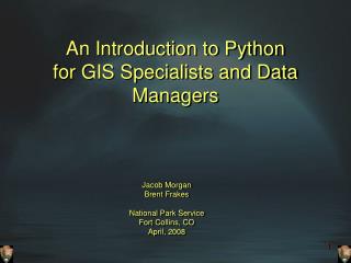 An Introduction to Python for GIS Specialists and Data Managers