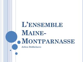 L’ensemble Maine-Montparnasse