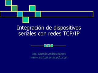 Integración de dispositivos seriales con redes TCP/IP