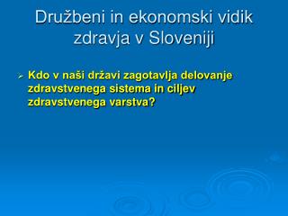 Družbeni in ekonomski vidik zdravja v Sloveniji