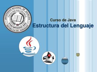 Curso de Java Estructura del Lenguaje