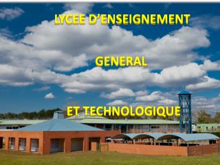 LYCEE D’ENSEIGNEMENT