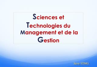 S ciences et T echnologies du M anagement et de la G estion