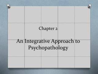 Chapter 2 An Integrative Approach to Psychopathology