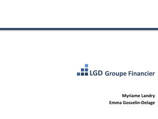 Groupe Financier Myriame Landry Emma Gosselin-Delage