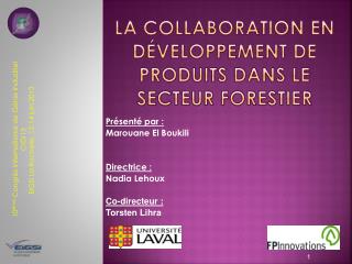 La collaboration en développement de produits dans le secteur forestier