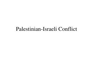 Palestinian-Israeli Conflict