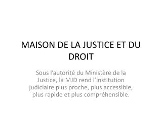 MAISON DE LA JUSTICE ET DU DROIT