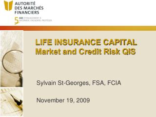 LIFE INSURANCE CAPITAL Market and Credit Risk QIS