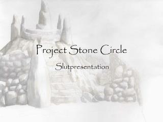 Project Stone Circle