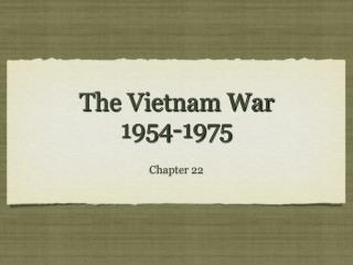 The Vietnam War 1954-1975