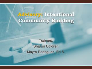 Advisory: Intentional Community Building