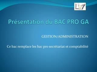 Présentation du BAC PRO GA