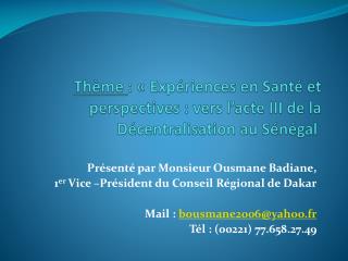 Présenté par Monsieur Ousmane Badiane, 1 er Vice –Président du Conseil Régional de Dakar