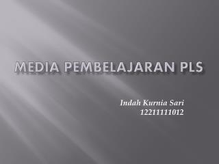 Media Pembelajaran PLS