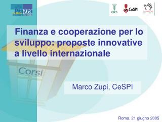 Finanza e cooperazione per lo sviluppo: proposte innovative a livello internazionale