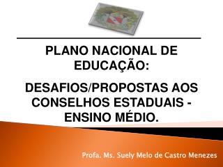 Profa. Ms. Suely Melo de Castro Menezes
