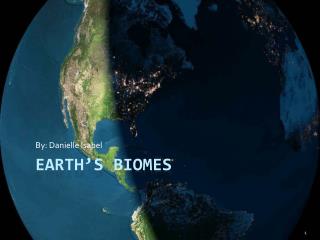 Earth’s Biomes