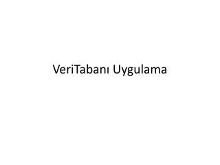 VeriTabanı Uygulama