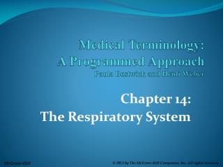 Medical Terminology: A Programmed Approach Paula Bostwick and Heidi Weber
