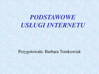 PODSTAWOWE USŁUGI INTERNETU