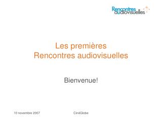 Les premi ères Rencontres audiovisuelles