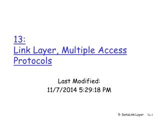 13: Link Layer, Multiple Access Protocols