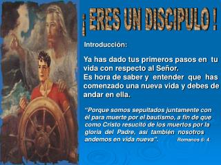 ¡ ERES UN DISCIPULO !