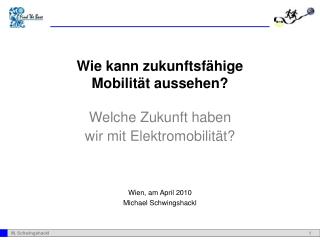 Wie kann zukunftsfähige Mobilität aussehen? Welche Zukunft haben wir mit Elektromobilität?