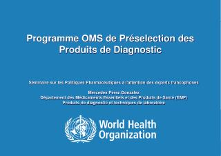 Programme OMS de Préselection des Produits de Diagnostic