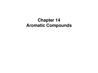 Chapter 14 Aromatic Compounds