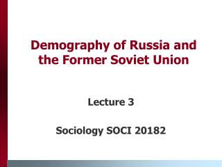 Demography of Russia and the Former Soviet Union